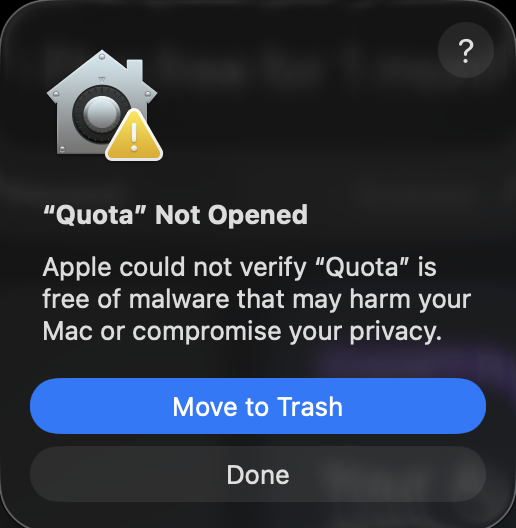 macOS dialog: "Quota" Not Opened. Apple could not verify "Quota" is free of malware.